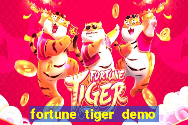 fortune tiger demo bet maxima